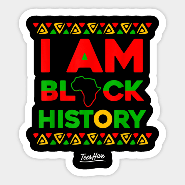 I Am Black History African American Black Pride T Shirt Sticker by Tisine